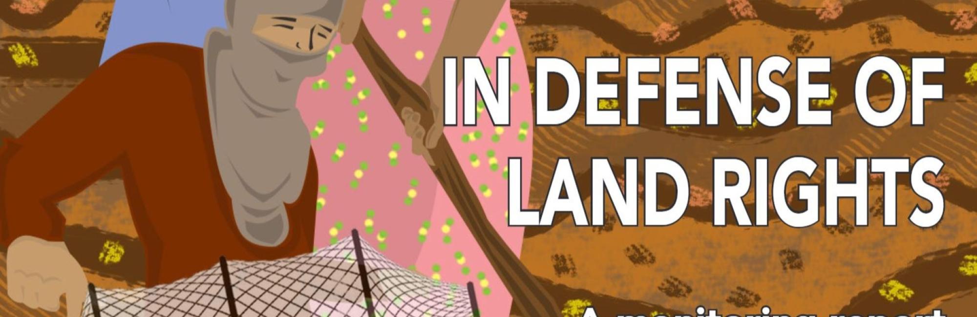 In Defense of Land Rights: A Monitoring Report on Land Conflicts in Six Asian Countries
