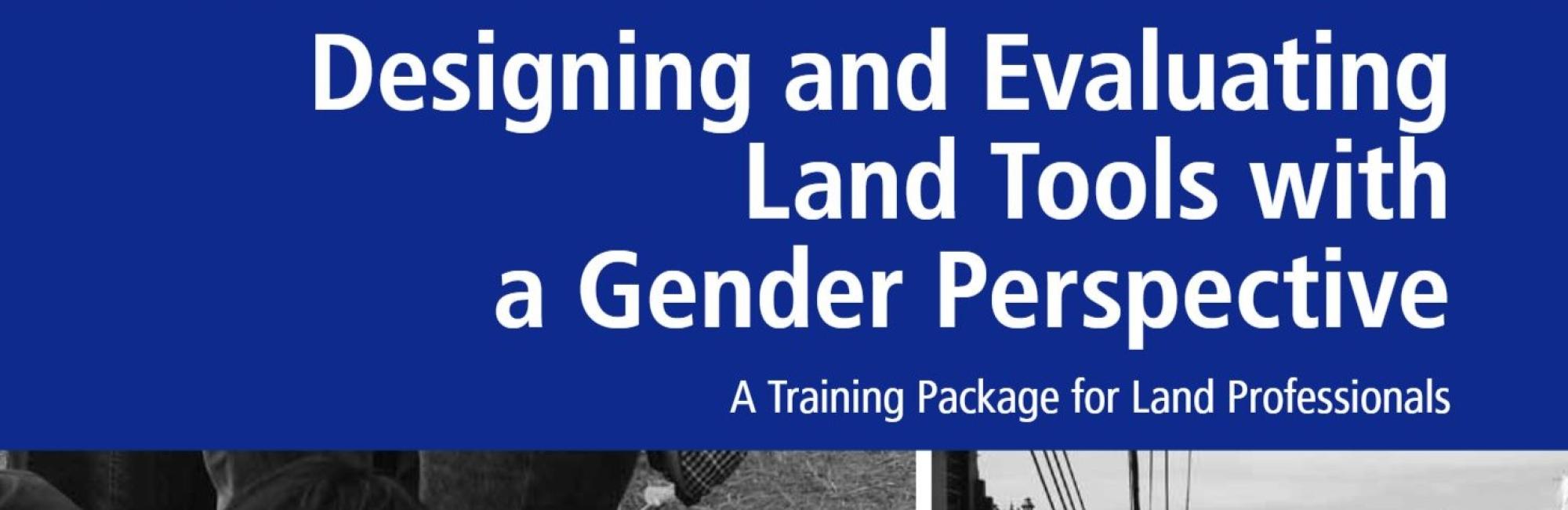 Designing and Evaluating Land Tools with a Gender Perspective