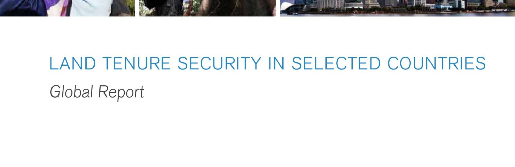Land Tenure Security in Selected Countries: Global Report