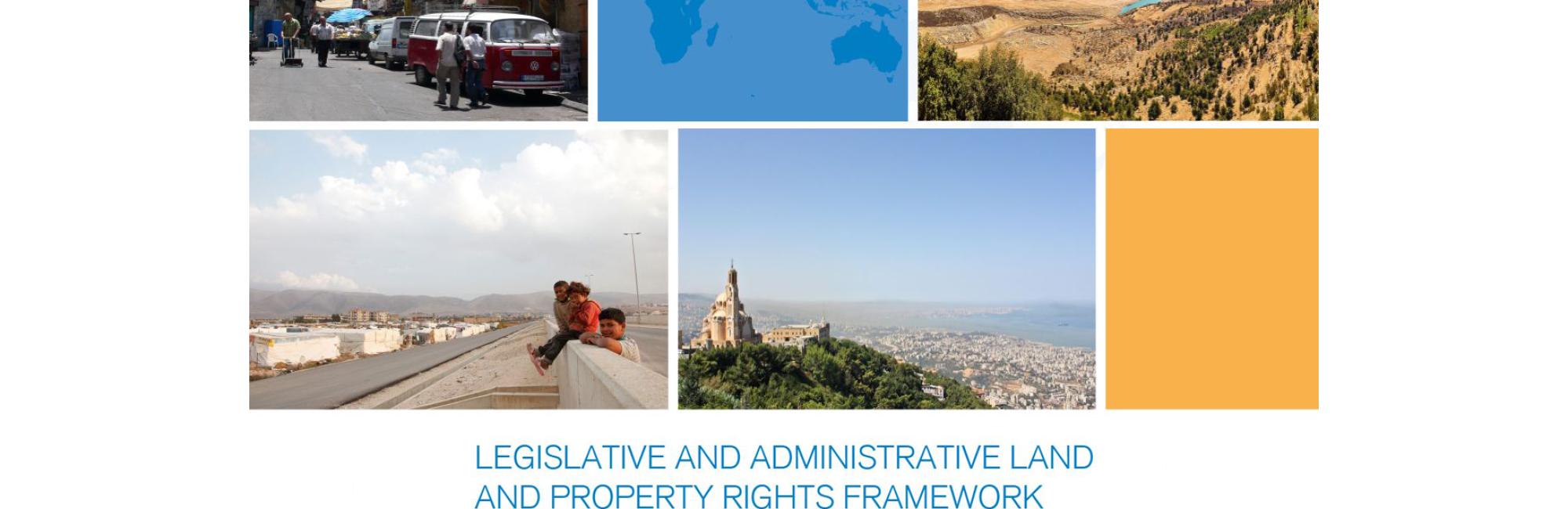 Legislative and Administrative Land and Property Rights Framework: Lebanon