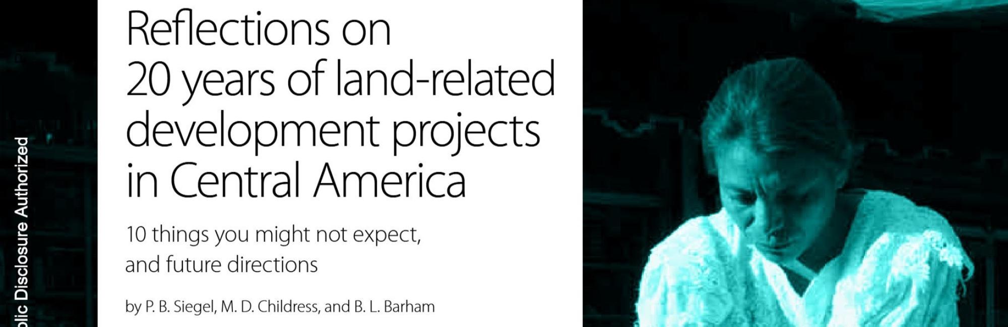 Reflections on 20 years of land-related development projects in Central America: 10 things you might not expect, and future directions