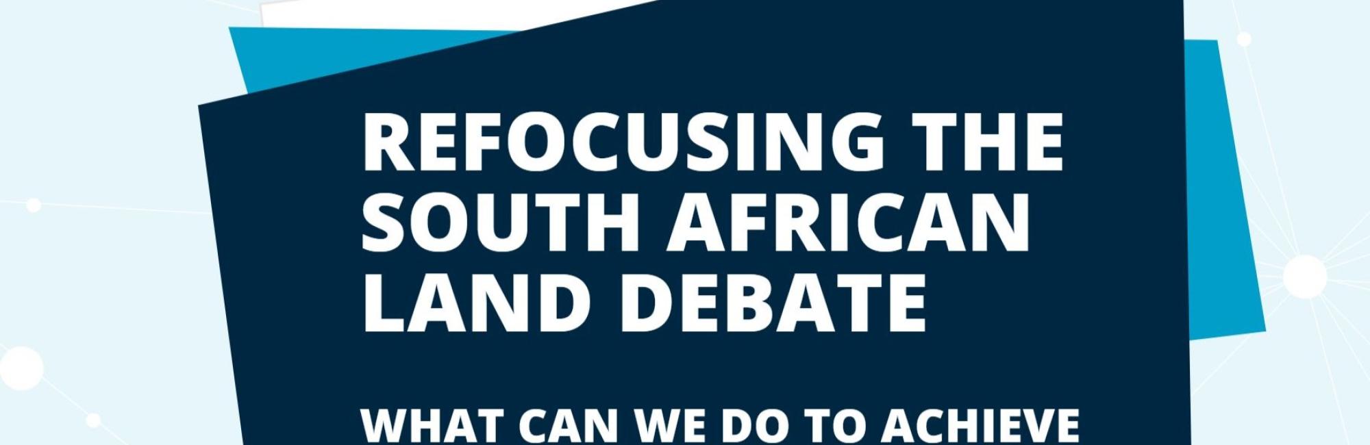 Refocusing the South African Land Debate