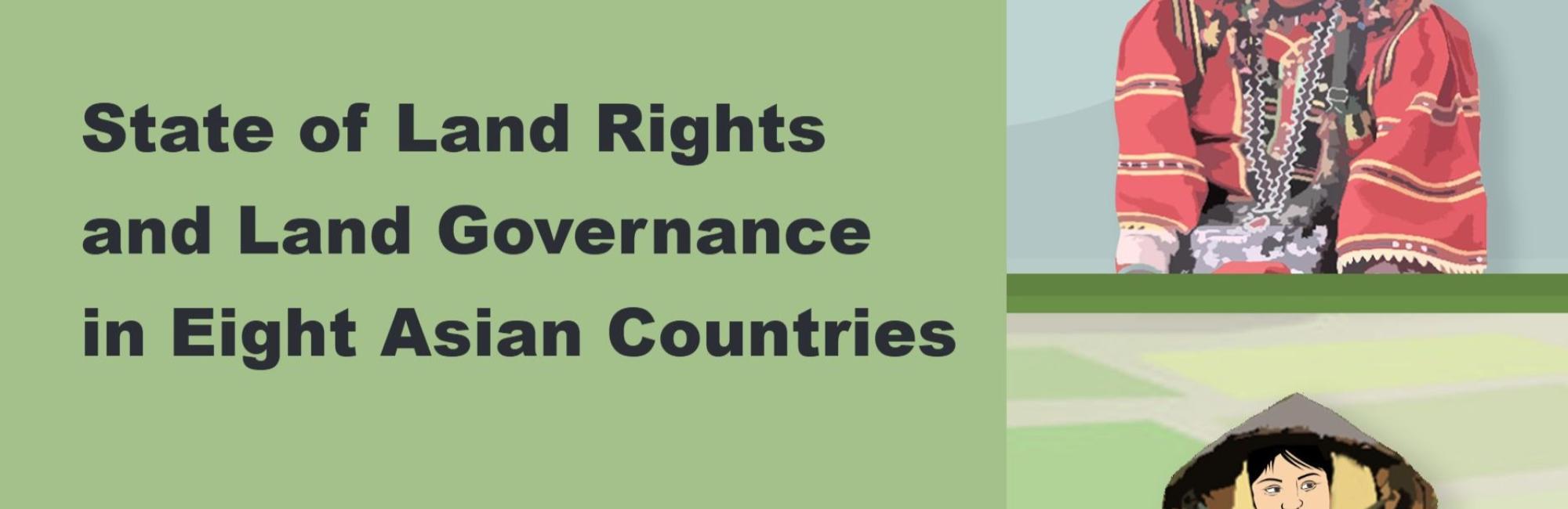 State of Land Rights and Land Governance in Eight Asian Countries