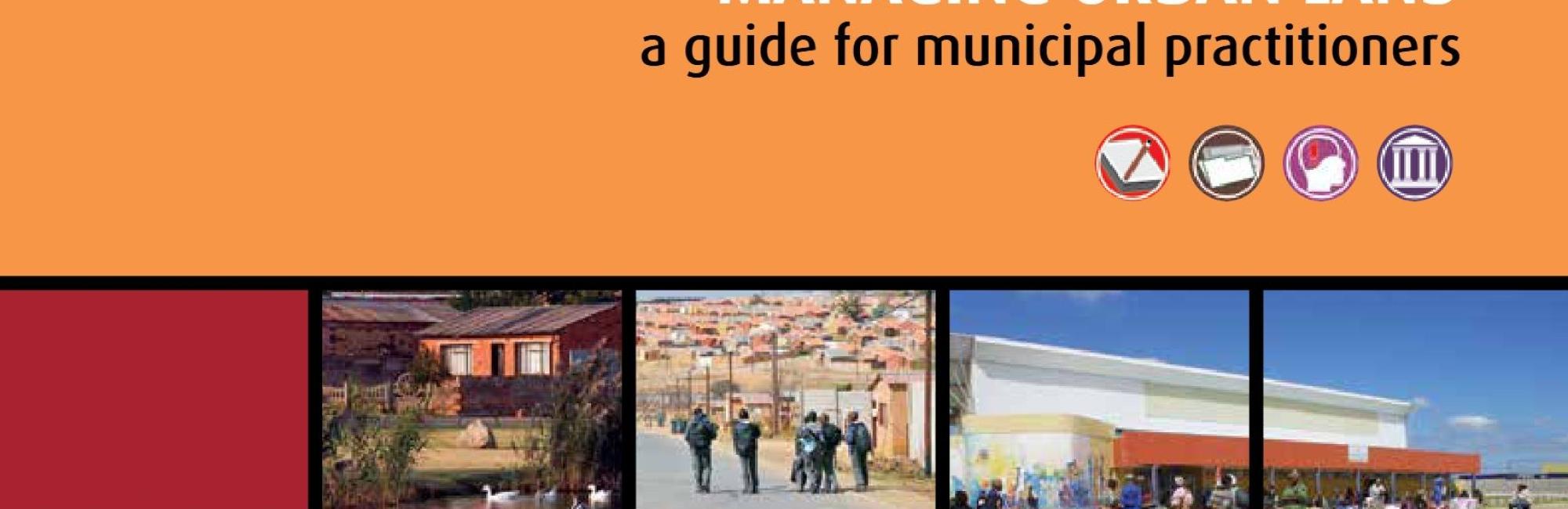 Managing urban land: a guide for municipal practitioners