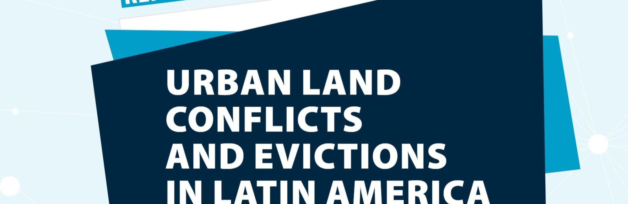 Urban Land Conflicts in Latin America and the Caribbean