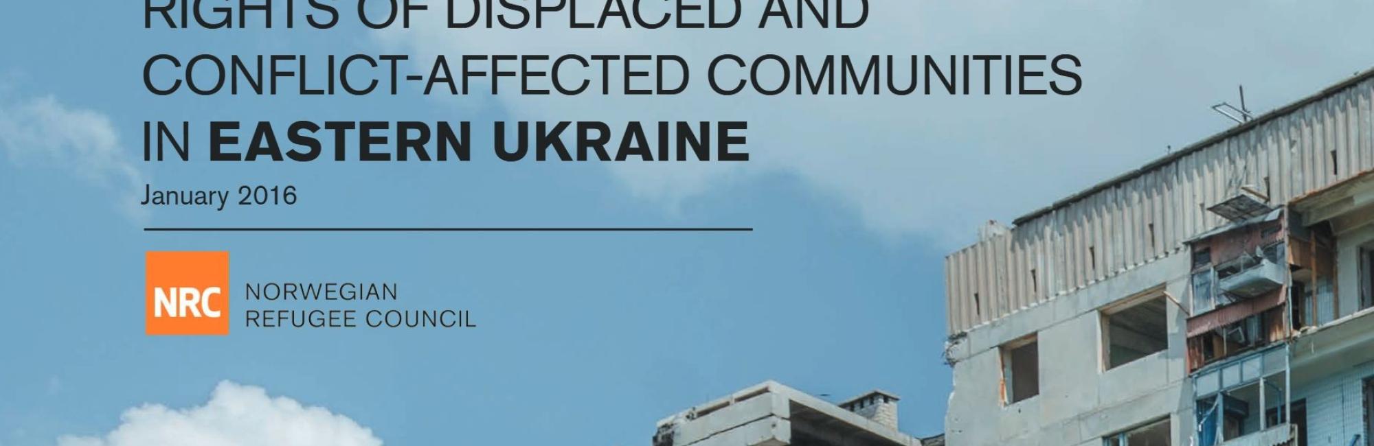 Housing, Land and Property Rights of Displaced and Conflict - Affected Communities in Eastern Ukraine
