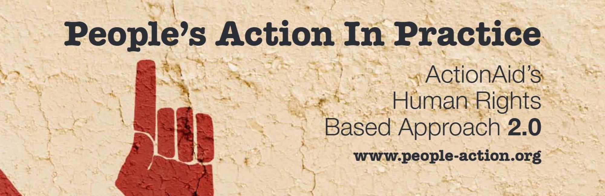 People's Action in Practice: ActionAid’s Human Rights Based Approach 2.0
