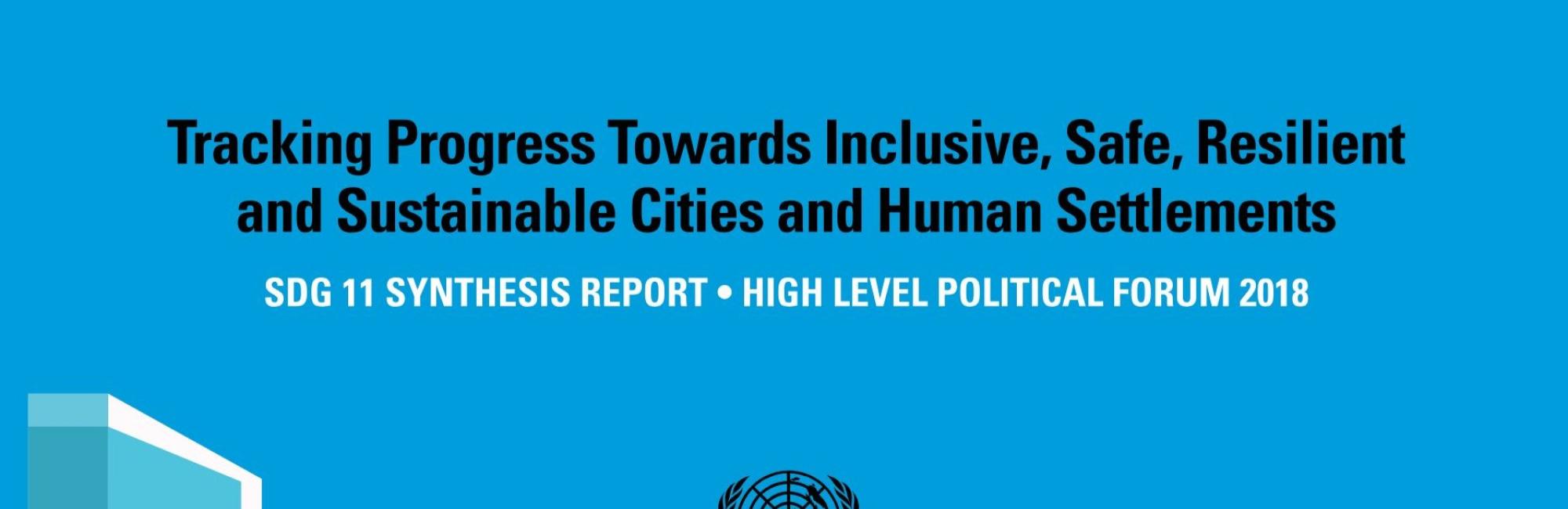 SDG 11 Synthesis Report 2018 on Sustainable Cities and Communities