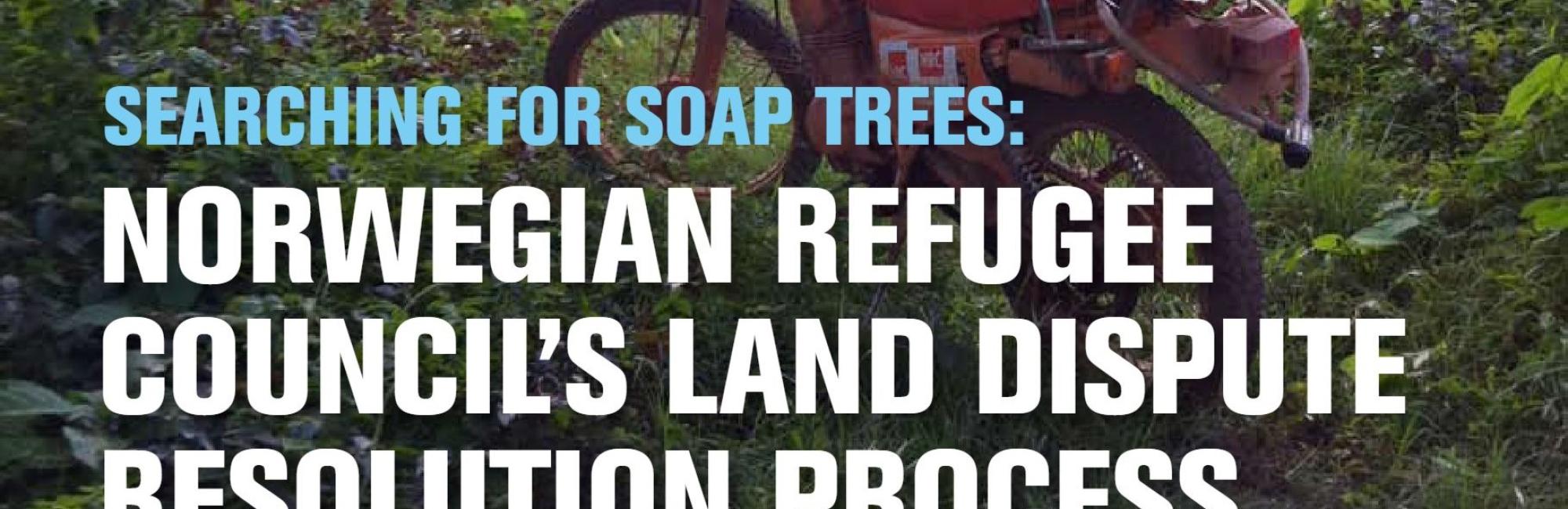Searching for Soap Trees: Norwegian Refugee Council's Land Dispute Resolution Process in Liberia