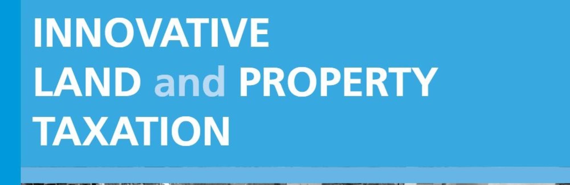 Innovative Land and Property Taxation