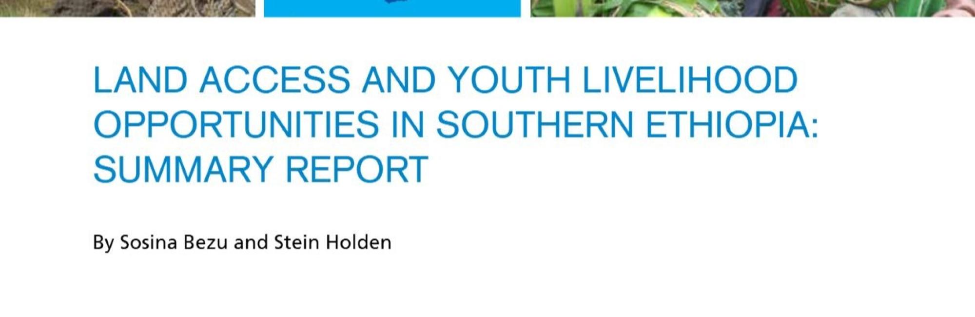 Land Access and Youth Livelihood Opportunities in Southern Ethiopia: Summary Report