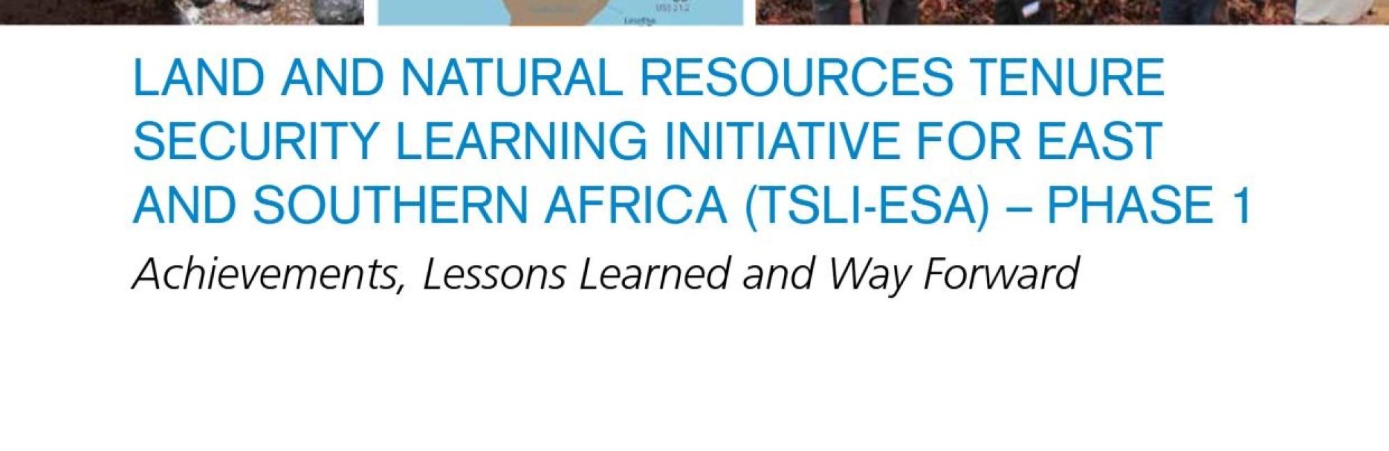 Land and Natural Resources Tenure Security Learning Initiative for East and Southern Africa (TSLI-ESA) – Phase 1