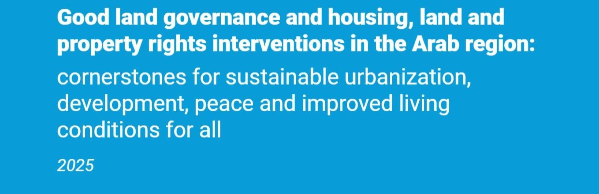 Good land governance and housing, land and property rights interventions in the Arab region 