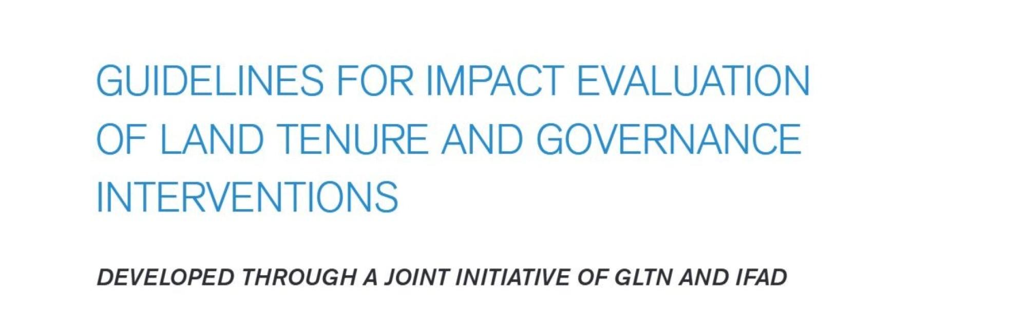 Guidelines for Impact Evaluation of Land Tenure and Governance Interventions