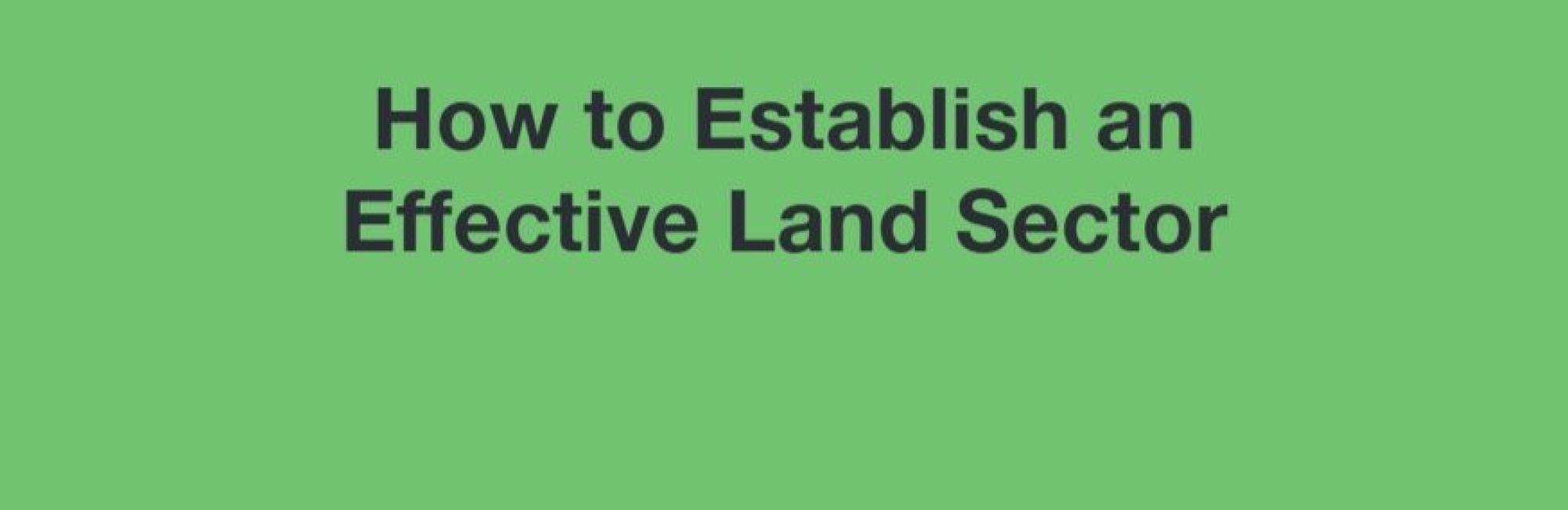How to Establish an Effective Land Sector
