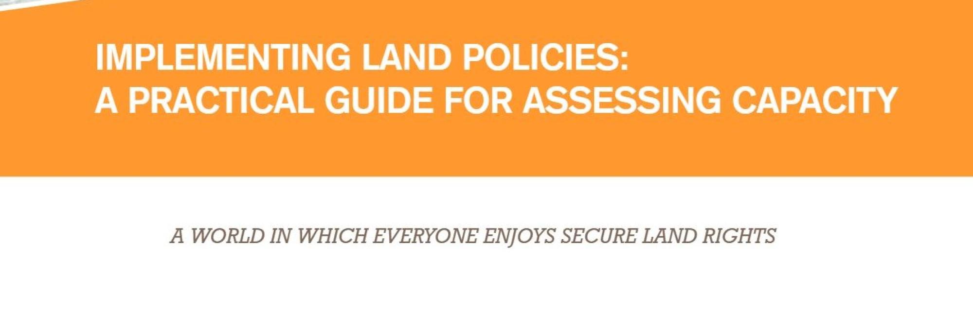 Implementing Land Policies: A Practical Guide for Assessing Capacity