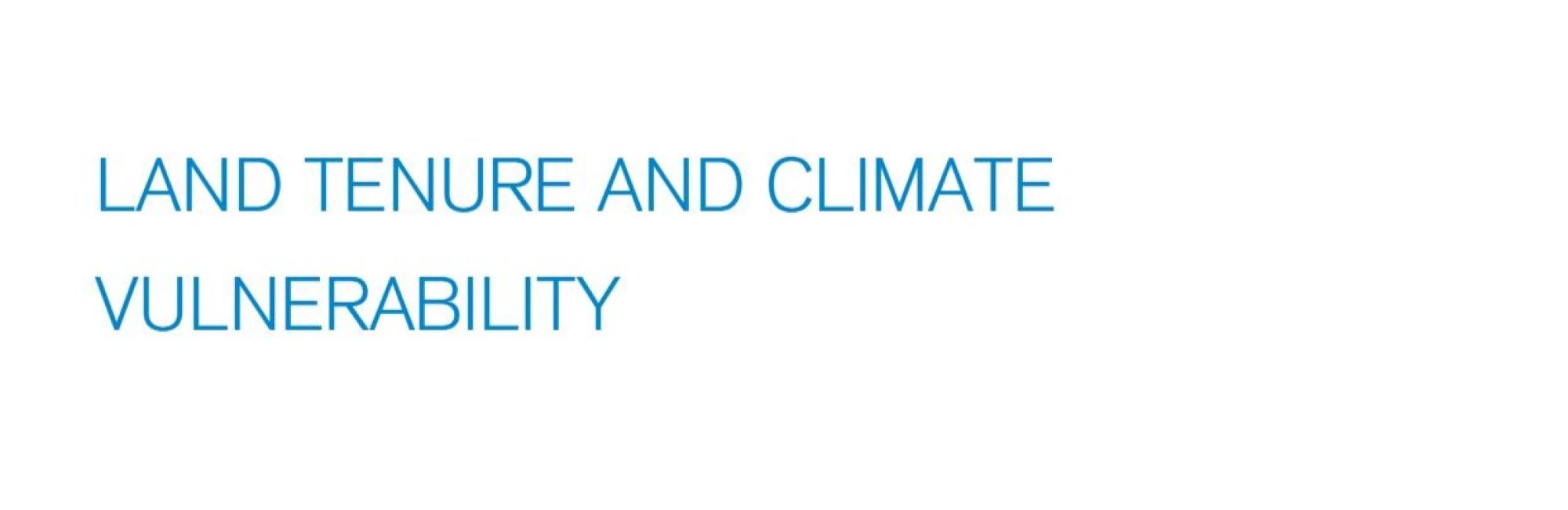 Land Tenure and Climate Vulnerability