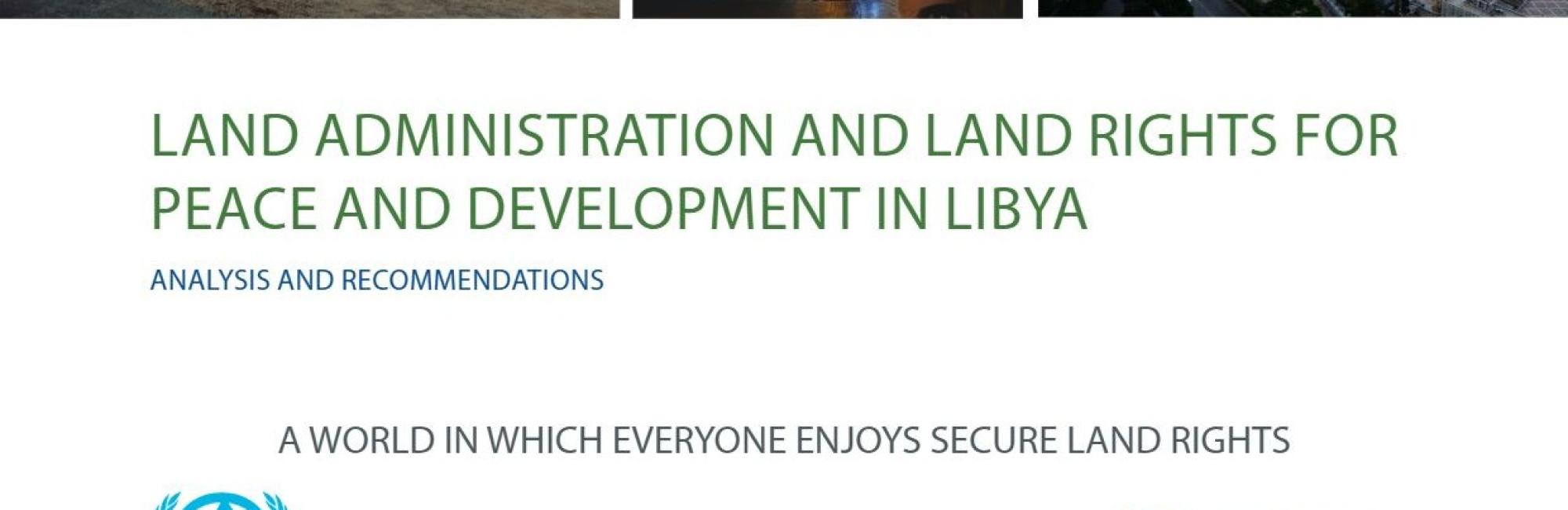 Land administration and land rights for peace and development in Libya: Analysis and recommendations