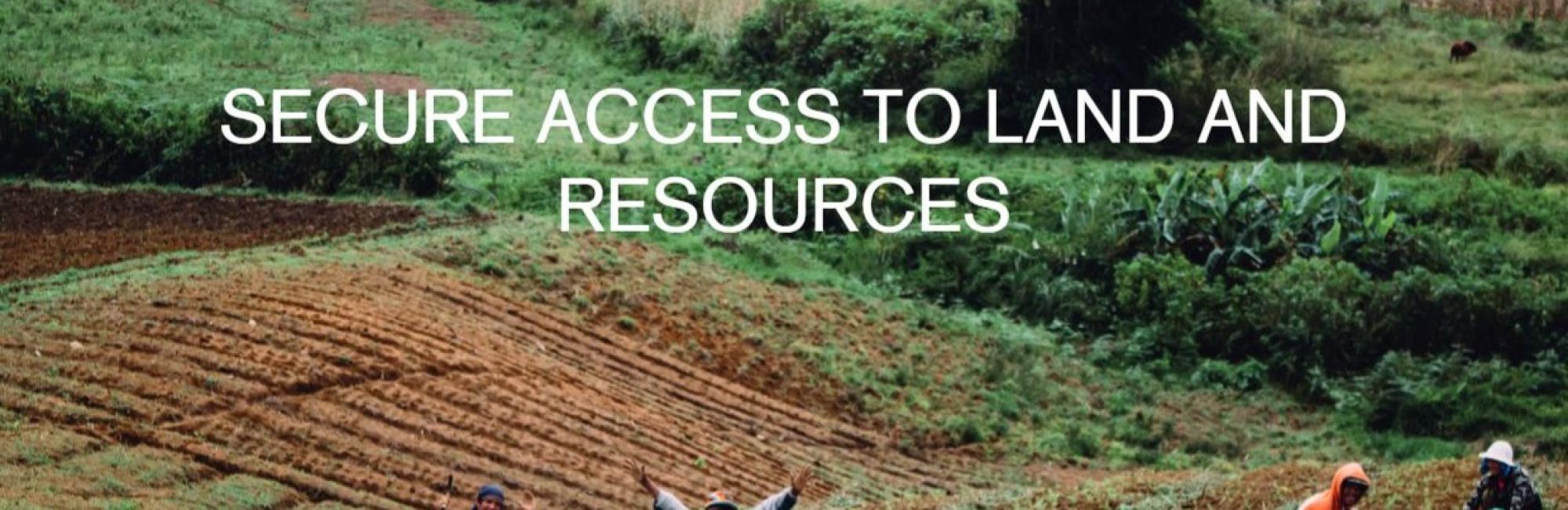 Secure Access to Land and Resources: Brief