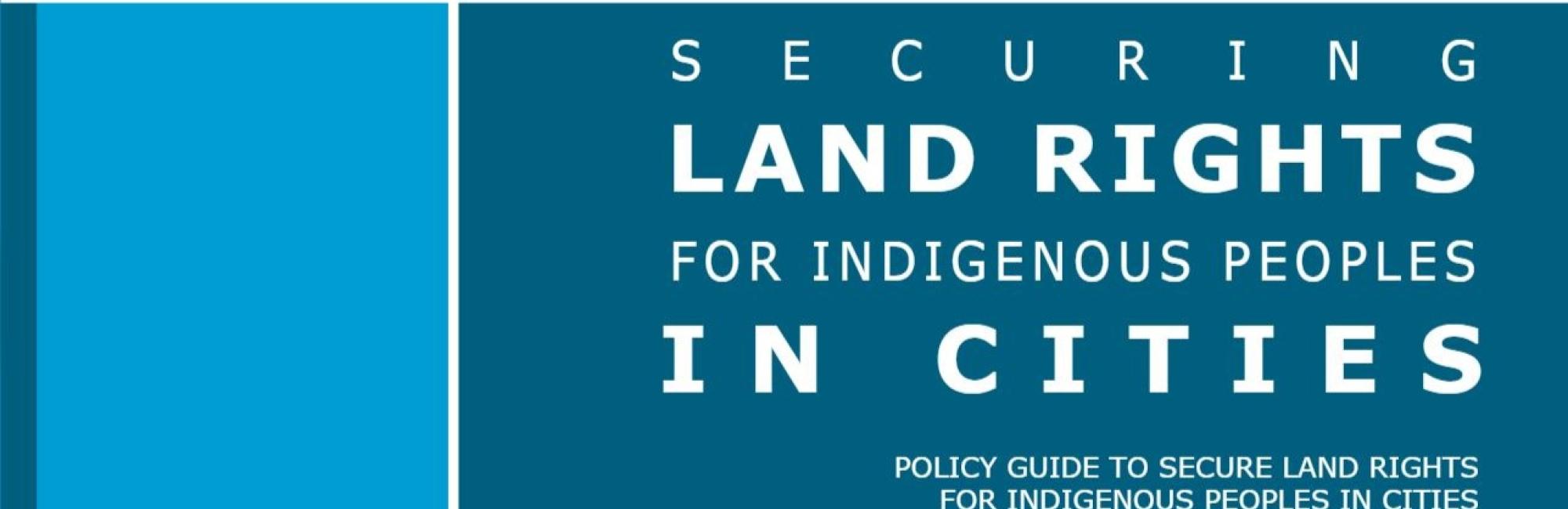 Securing Land Rights for Indigenous People in Cities