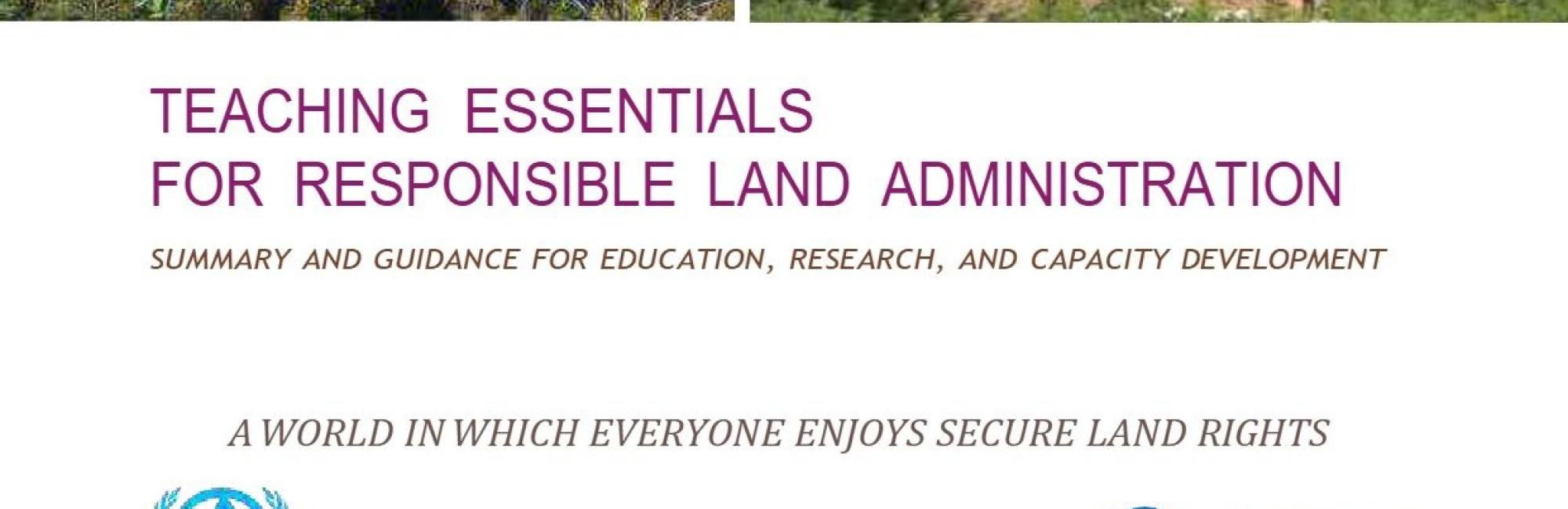 Teaching Essentials for Responsible Land Administration: Summary and guidance for education, research, and capacity development
