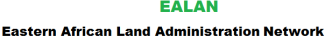 Eastern Africa Land Administration Network (EALAN)